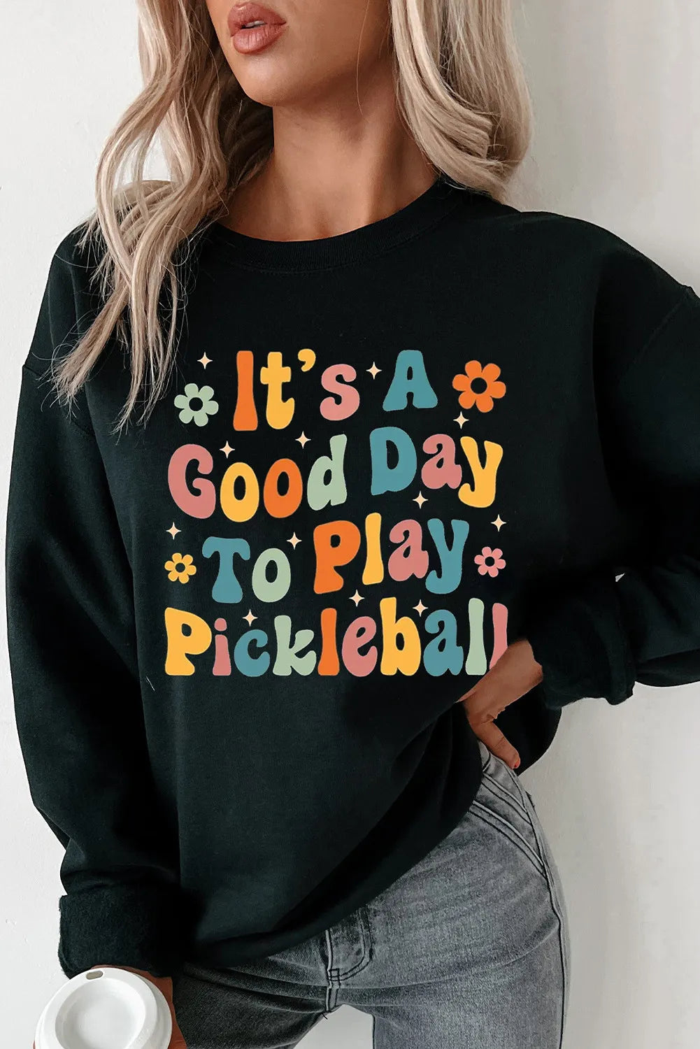 Black Its A Good Day To Play Pickleball Sweatshirt